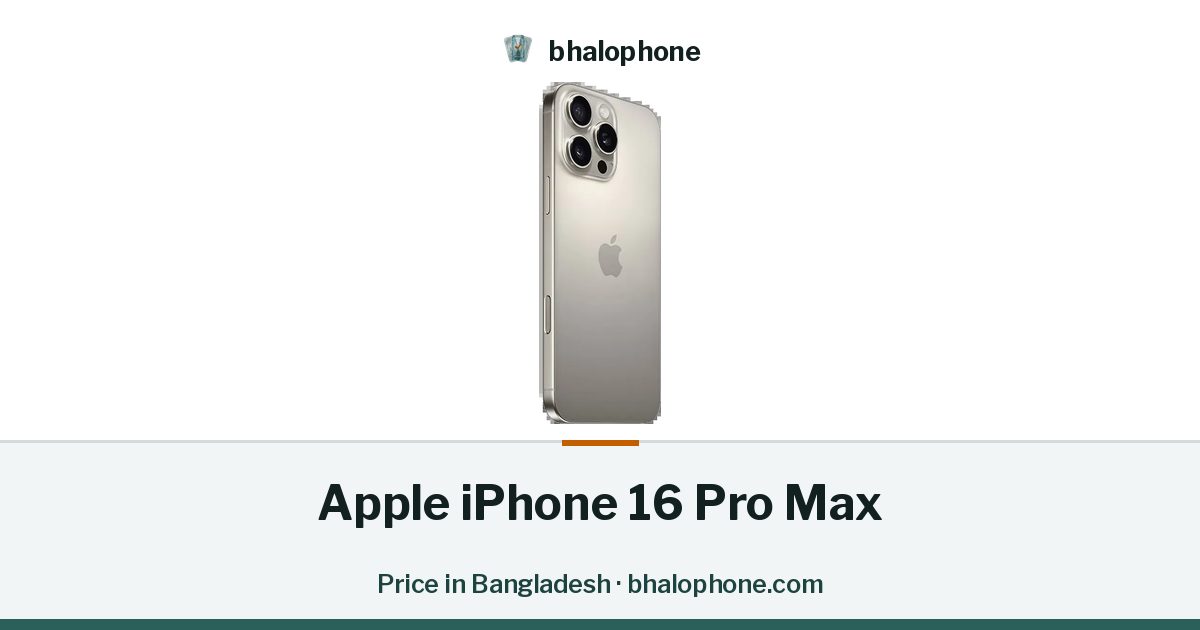 Apple IPhone 16 Pro Max Price In Bangladesh 2026 apple-iphone-16-pro-max-price-in-bangladesh-2026